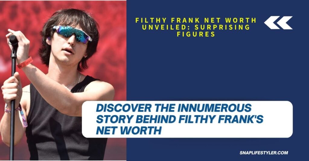 Filthy Frank Net Worth