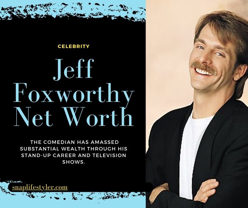 Jeff Foxworthy Net Worth