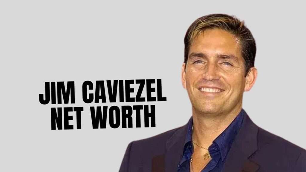 Jim Caviezel Net Worth