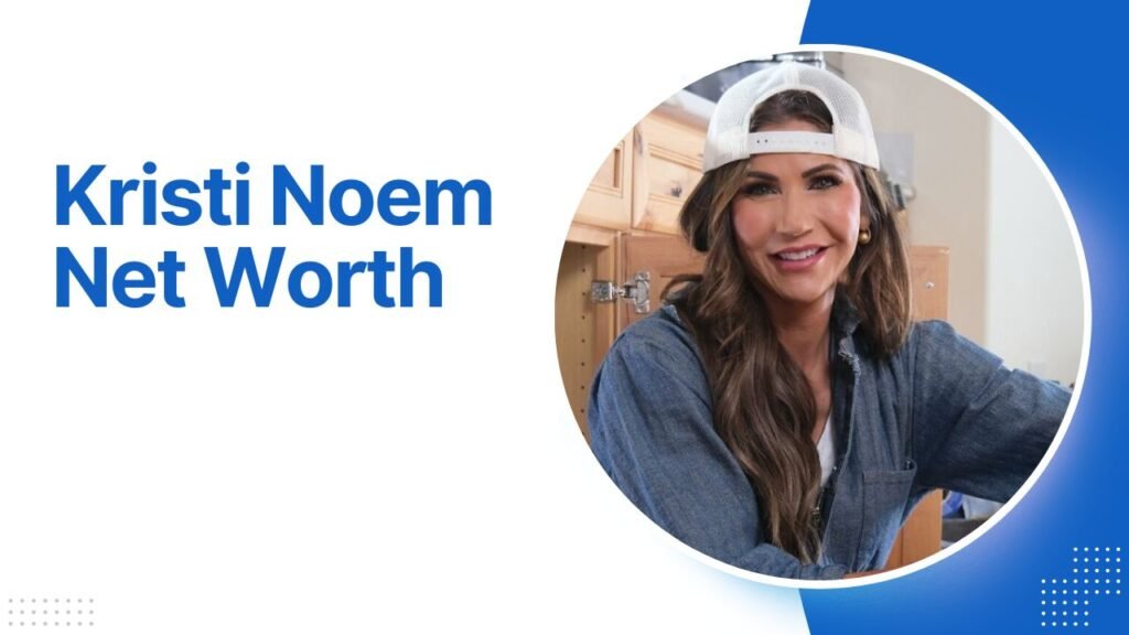 Kristi Noem Net Worth