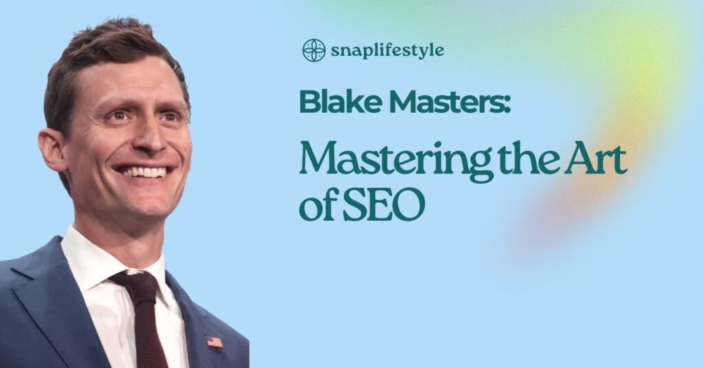 Blake Masters Mastering the Art of SEO