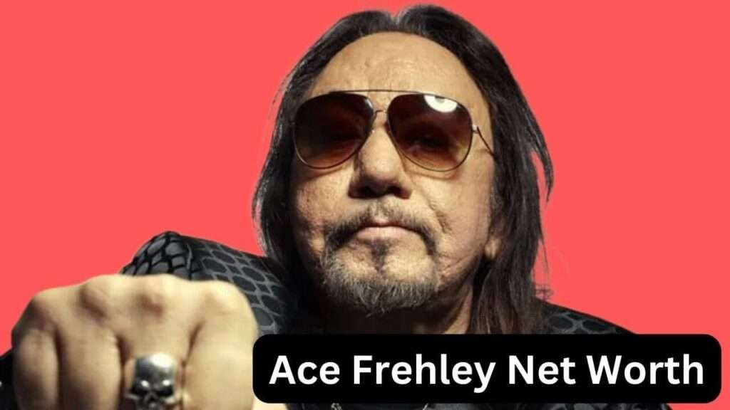 Ace Frehley Net Worth Unveiled