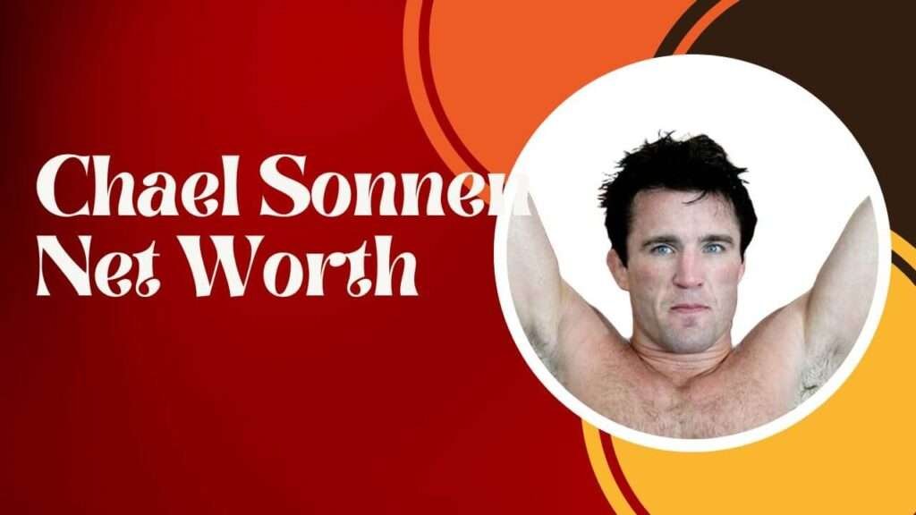 Chael Sonnen Net Worth