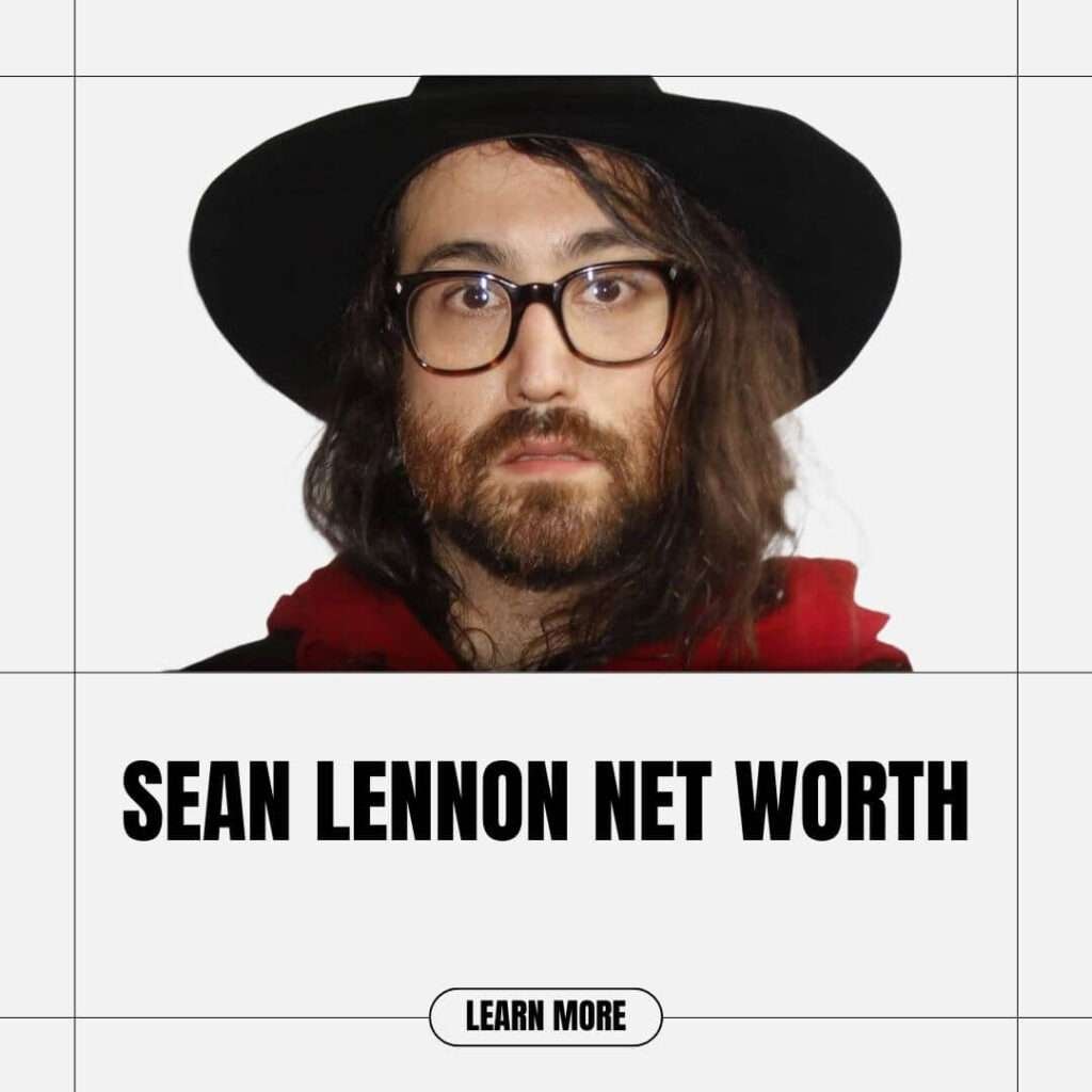 Sean Lennon Net Worth