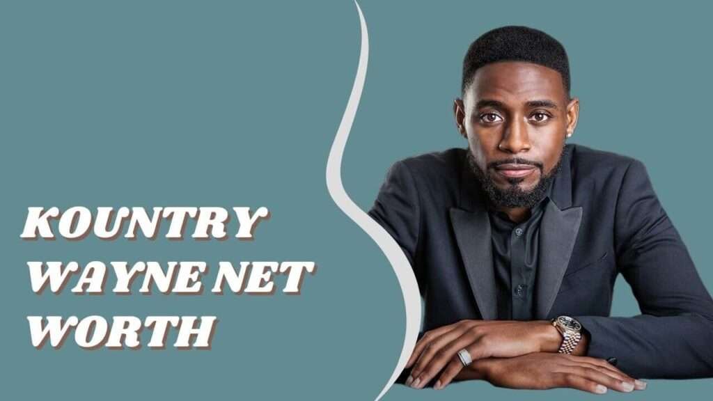 Kountry Wayne Net Worth