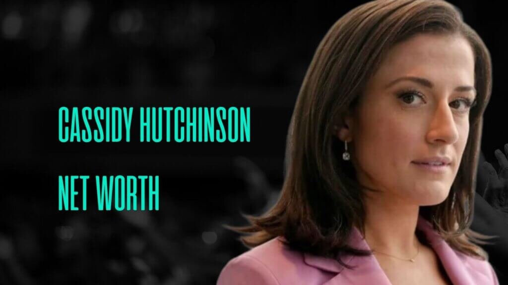 Cassidy Hutchinson Net Worth
